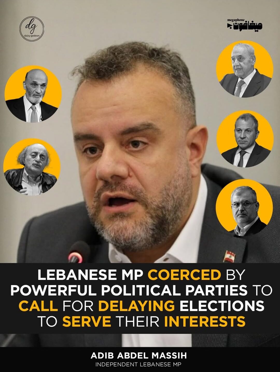 Megaphone: Lebanese MP Says Powerful Parties Coerced Him to Delay Elections for Their Own Interests