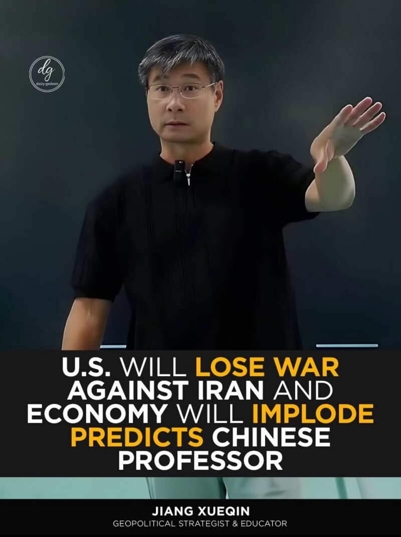 Chinese Professor Warns US Will Lose War With Iran, Economy Could ‘Implode’
