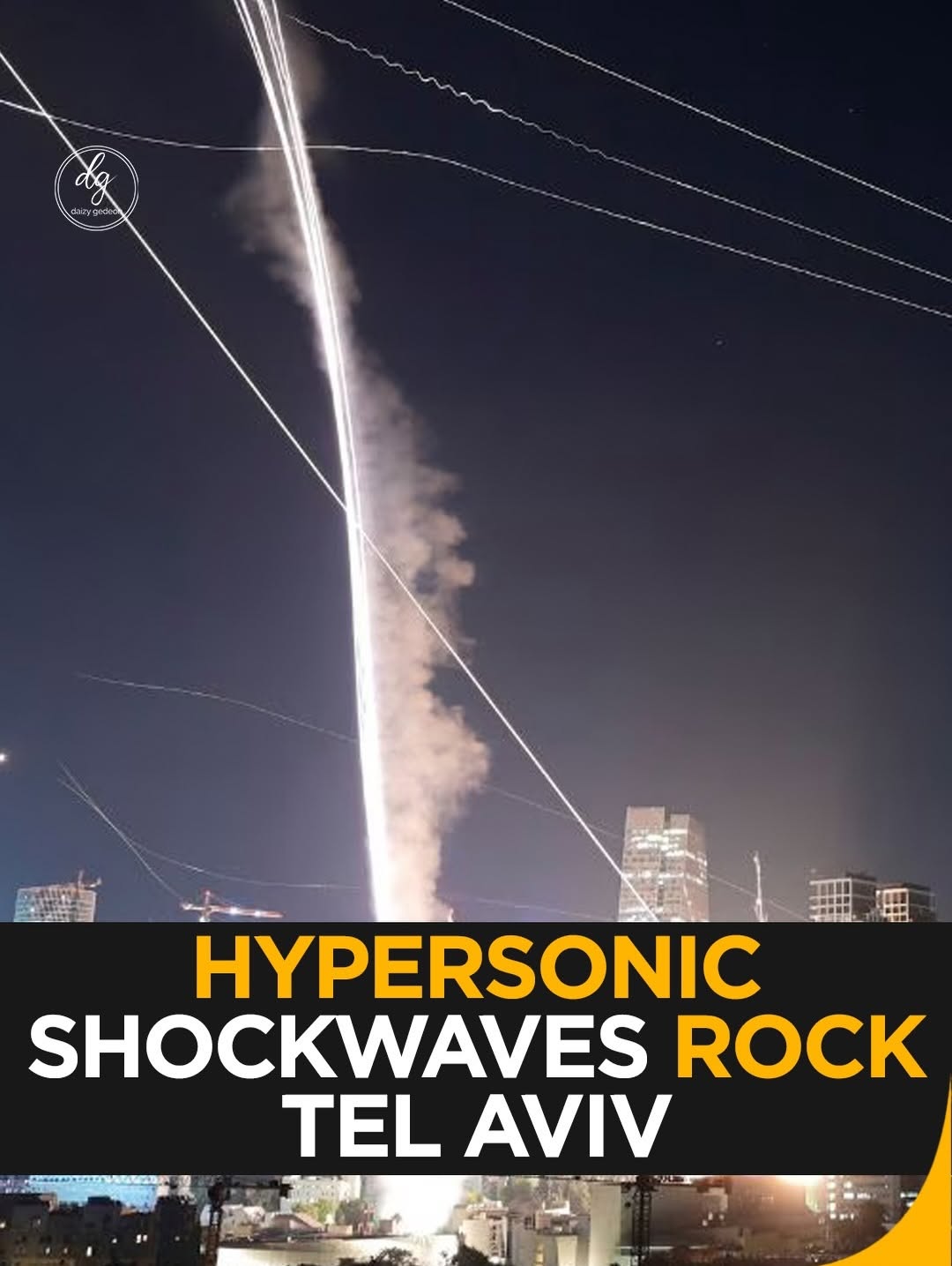 Tel Aviv Shaken by Hypersonic Shockwaves, Massive Booms Reported