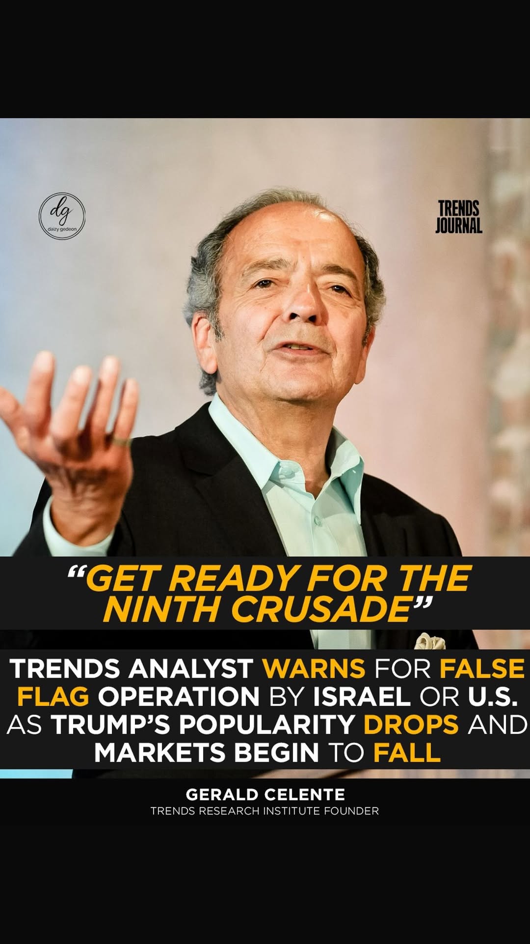 Gerald Celente Warns of Possible “Ninth Crusade” False Flag Amid Trump Popularity Drop 2 649212580 18538828651069100 3448659276730075478 n