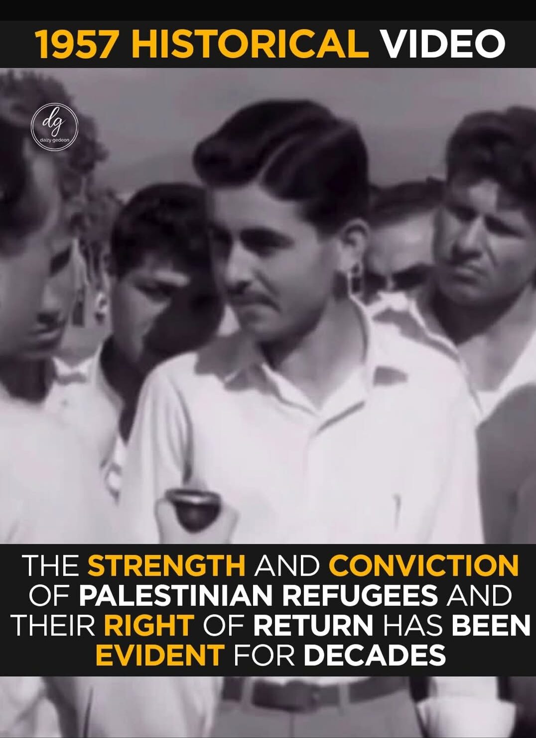 1957 Historical Video Shows Strength and Conviction of Palestinian Refugees and Right of Return
