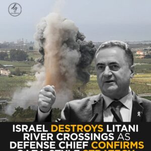 BREAKING: Israel Destroys Litani River Crossings as Defense Chief Confirms “Gaza-Style” Strategy in Lebanon