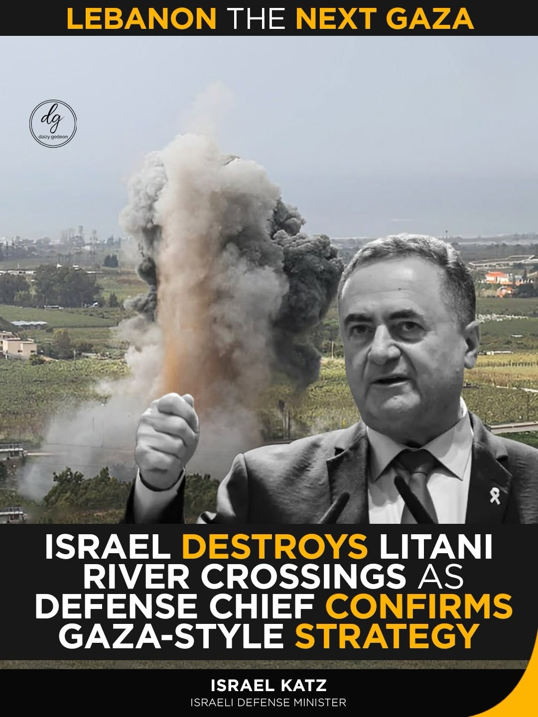 BREAKING: Israel Destroys Litani River Crossings as Defense Chief Confirms “Gaza-Style” Strategy in Lebanon