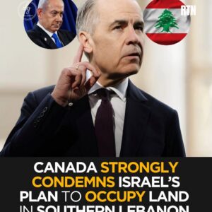 Canada Strongly Condemns Israel’s Plan to Occupy Land in Southern Lebanon