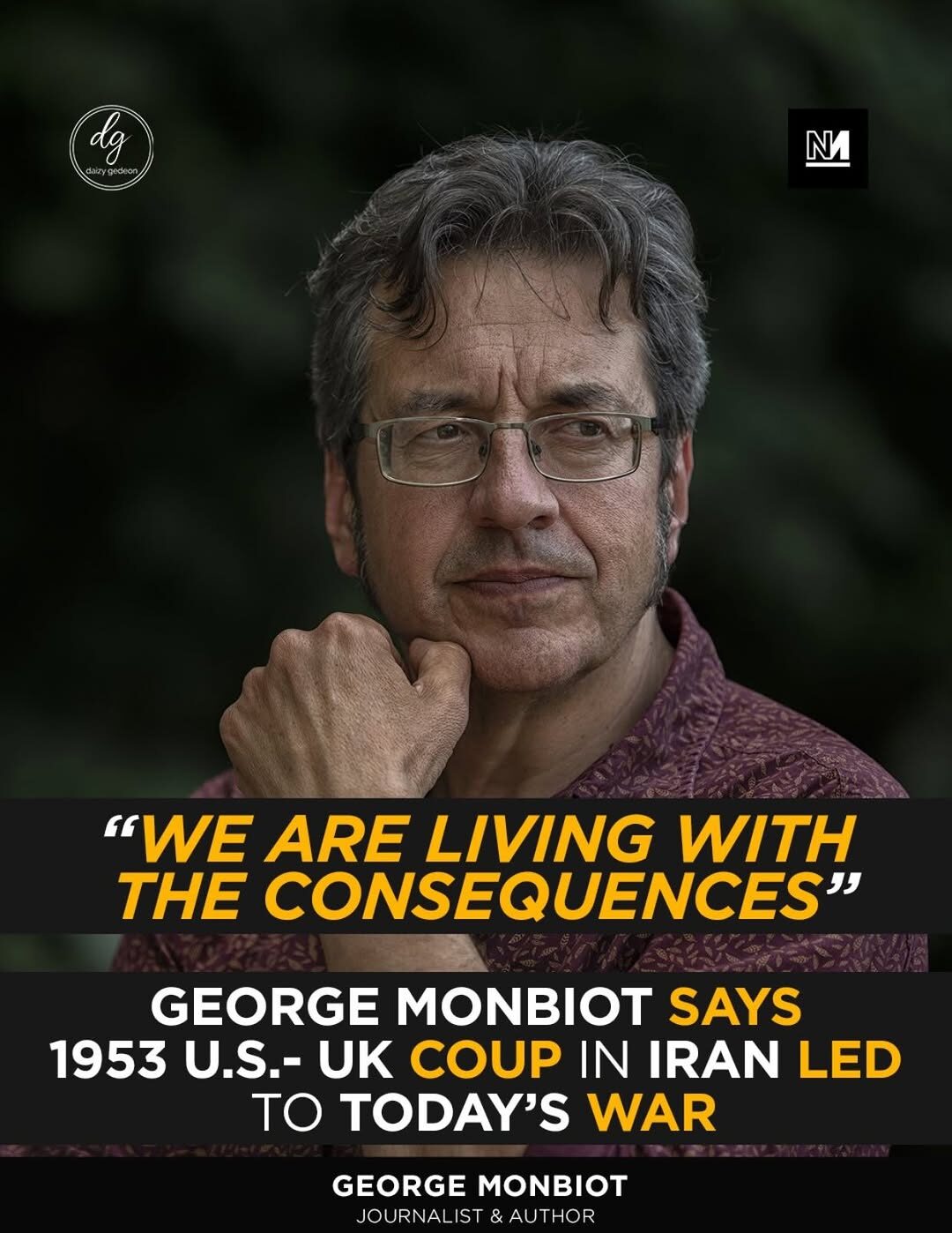 George Monbiot Says 1953 U.S.–UK Coup in Iran Shaped Today’s Conflict Outcomes