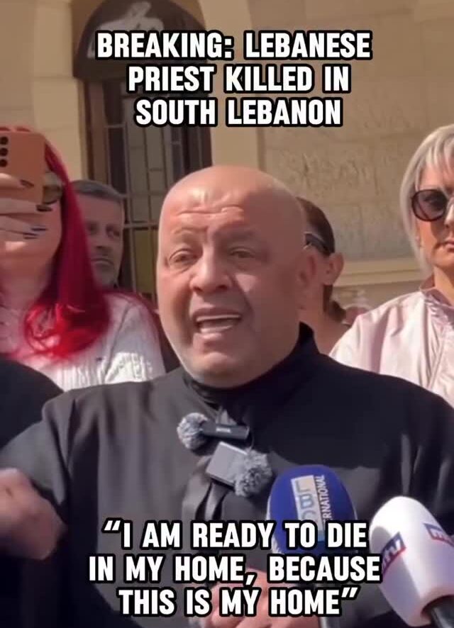 Lebanese Priest Killed in South Lebanon — Final Words: “I Am Ready to Die in My Home”