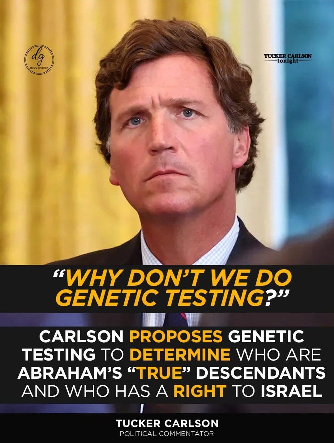 Tucker Carlson Suggests Genetic Testing to Determine Who Has Right to Israel