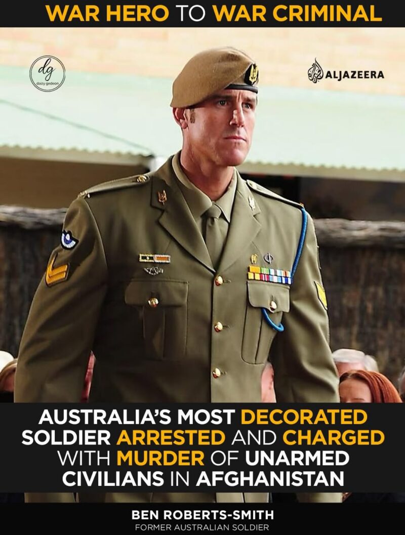 Australia’s Most Decorated Soldier Ben Roberts-Smith Charged with Murder of Unarmed Civilians in Afghanistan