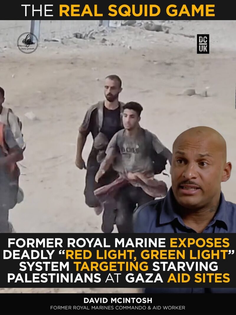 Ex-Royal Marine David McIntosh Alleges Deadly ‘Red Light, Green Light’ System at Gaza Aid Sites