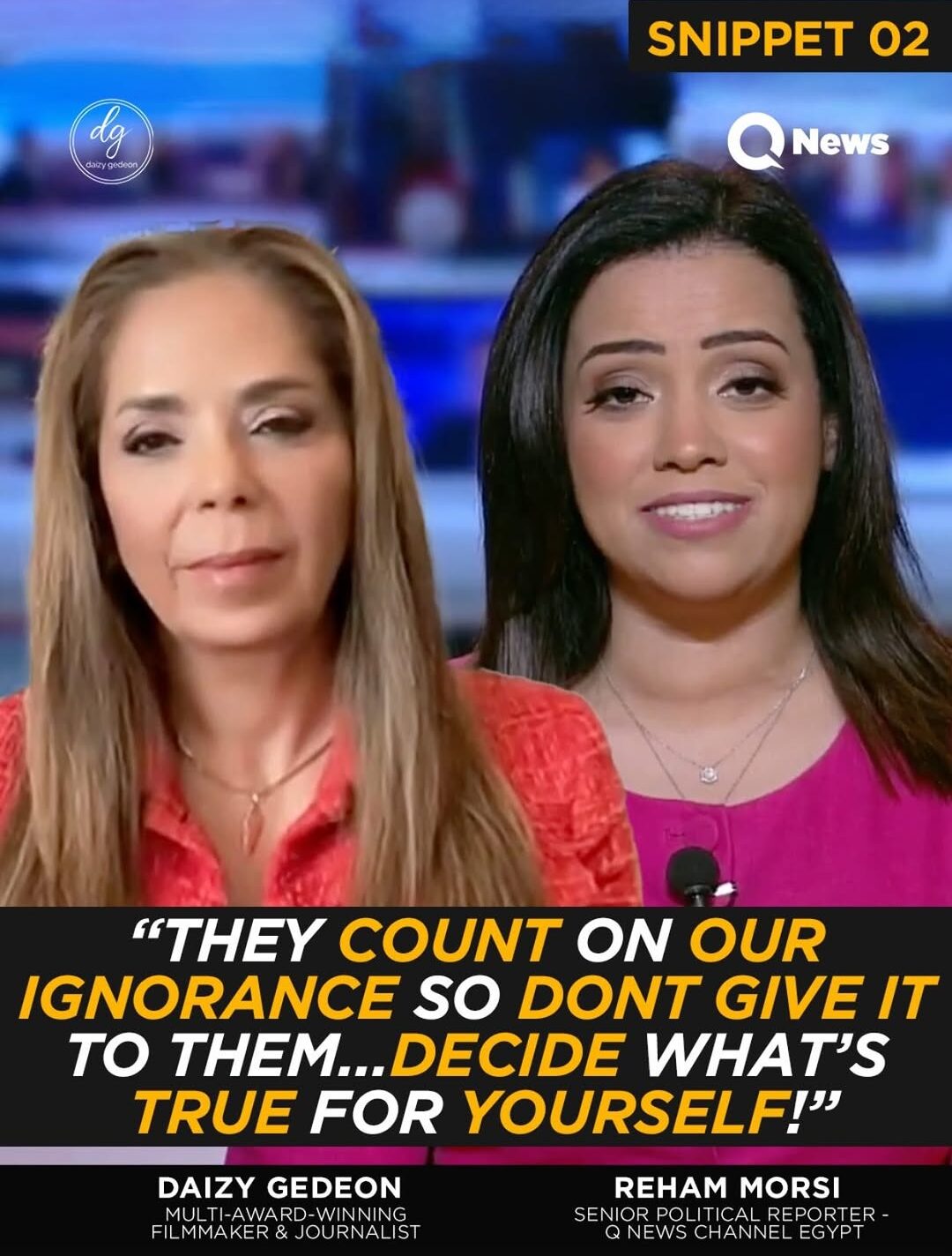 Daizy Gedeon and Reham Morsi Urge Viewers to Question the Narrative