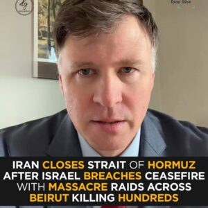 Iran Closes Strait of Hormuz After Israeli Strikes on Beirut Shatter Ceasefire