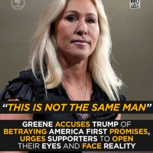 “This Is Not the Same Man”: Marjorie Taylor Greene Accuses Trump of Betraying ‘America First’