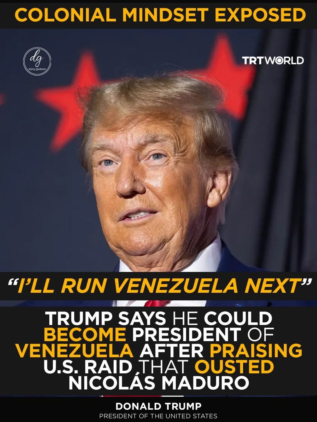 WATCH: Donald Trump Says He Could ‘Run Venezuela Next’ After Praising Maduro Ouster