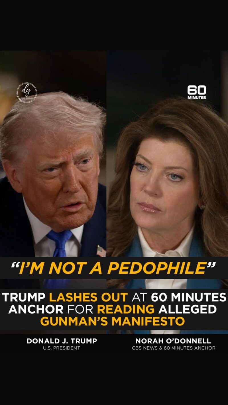‘I’m Not a Pedophile’: Trump Explodes at 60 Minutes Anchor Over Gunman Manifesto
