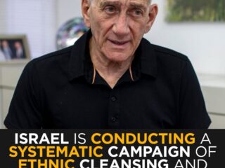 Ehud Olmert Accuses Israel Of Ethnic Cleansing And Crimes Against Humanity In West Bank 3 Ehud Olmert Accuses Israel Of Ethnic Cleansing And Crimes Against Humanity In West Bank