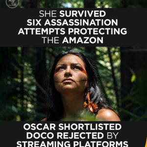 Amazon Activist Who Survived Six Assassination Attempts Stars in Oscar-Shortlisted Documentary