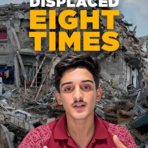 Gaza Teen Displaced Eight Times Since October 7 Shares His Story of Survival