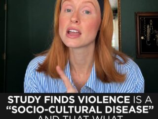 Study Warns Violence Is a “Socio-Cultural Disease” and History Could Repeat Itself