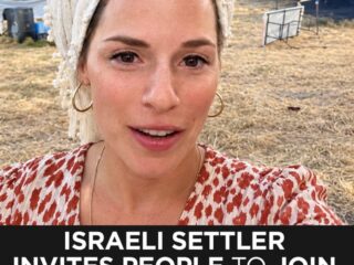 Israeli Settler Promotes “Pioneers of Gaza” Outpost Amid Push to Resettle Gaza Strip 1 Israeli Settler Promotes “Pioneers of Gaza” Outpost Amid Push to Resettle Gaza Strip