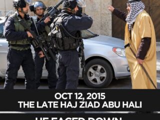Remembering Palestinian Hero Haj Ziad Abu Hali, Who Faced Israeli Forces in Hebron